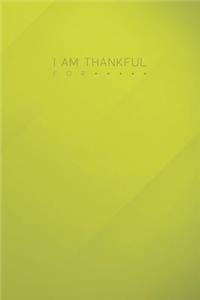 I Am Thankful For