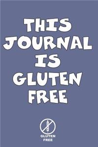 This Journal Is Gluten Free Gluten Free