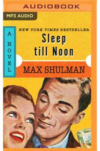 Sleep Till Noon