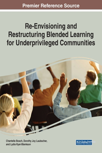 Re-Envisioning and Restructuring Blended Learning for Underprivileged Communities