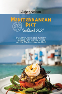 Mediterranean Diet Cookbook 2021