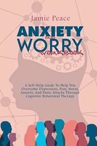 Anxiety and Worry Workbook