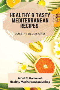 Healthy & Tasty Mediterranean Recipes