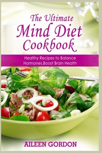 The Ultimate Mind Diet Cookbook