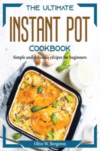 The Ultimate Instant Pot Cookbook