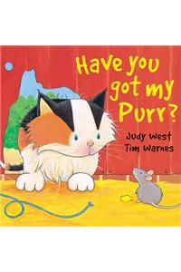 Have You Got My Purr?