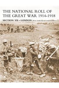 NATIONAL ROLL OF THE GREAT WAR Section VII - London