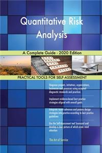 Quantitative Risk Analysis A Complete Guide - 2020 Edition