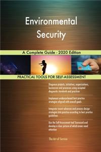 Environmental Security A Complete Guide - 2020 Edition