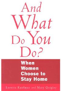 And What Do You Do?