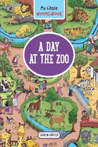 My Little Wimmelbook: A Day at the Zoo