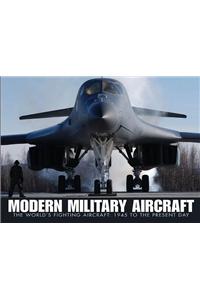 Modern Military Aircraft: The World's Fighting Aircraft: 1945 to Present Day