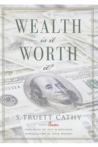 Wealth: Is It Worth It?: Is It Worth It?
