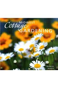 Midwest Cottage Gardening