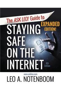 The Ask Leo! Guide to Staying Safe on the Internet - Expanded 4th Edition