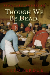 Though We Be Dead, Yet Our Day Will Come
