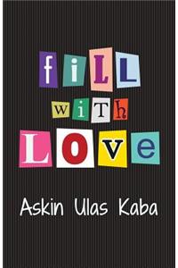 fill with love