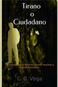 Tirano o Ciudadano