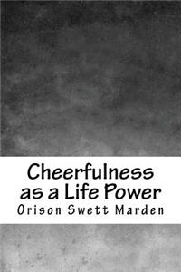 Cheerfulness as a Life Power