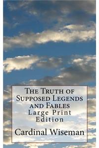 Truth of Supposed Legends and Fables