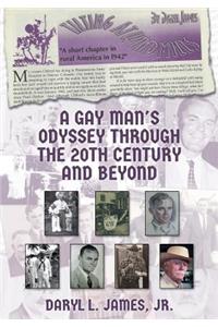 Gay Man's Odyssey Through The 20th Century and Beyond