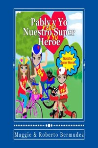 Pably y Yi Nuestro Super Heroe Vo. #9