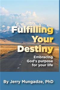 Fulfilling your Destiny