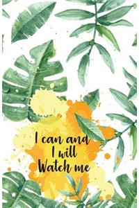 I can and I will Watch me