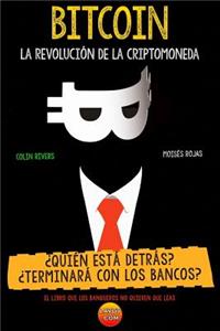 BITCOIN La Revolución de la Criptomoneda