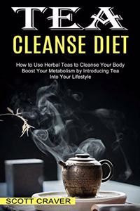 Tea Cleanse Diet