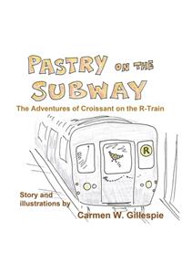 Pastry on the Subway: The Adventures of Croissant on the R-Train