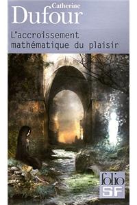 L'accroissement mathematique du plaisir
