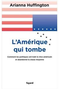 L'Amerique Qui Tombe