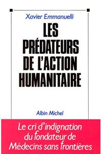 Predateurs de L'Action Humanitaire (Les)