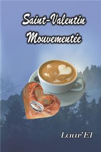 Saint-Valentin Mouvementée