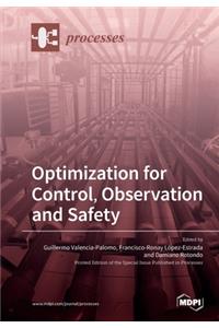 Optimization for Control, Observation and Safety