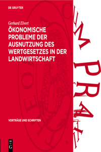 Ökonomische Probleme Der Ausnutzung Des Wertgesetzes in Der Landwirtschaft