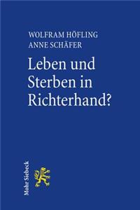 Leben und Sterben in Richterhand?