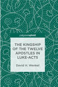 Kingship of the Twelve Apostles in Luke-Acts