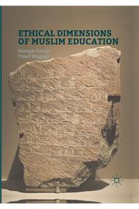 Ethical Dimensions of Muslim Education