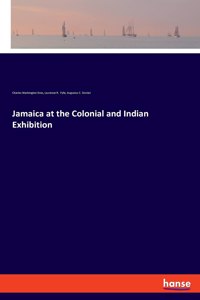 Jamaica at the Colonial and Indian Exhibition
