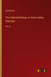 Collected Writings of James Henley Thornwell