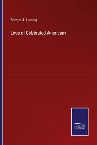 Lives of Celebrated Americans