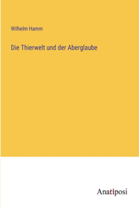 Thierwelt und der Aberglaube