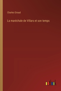 maréchale de Villars et son temps