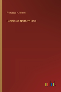 Rambles in Northern India