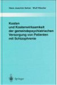 Kosten Und Kostenwirksamkeit Der Gemeindepsychiatrischen Versorgung Von Patienten Mit Schizophrenie