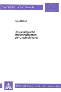 Das strategische Marketingpotential der Unternehmung