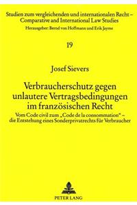 Verbraucherschutz gegen unlautere Vertragsbedingungen im franzoesischen Recht