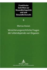 Versicherungsrechtliche Fragen der Lebendspende von Organen